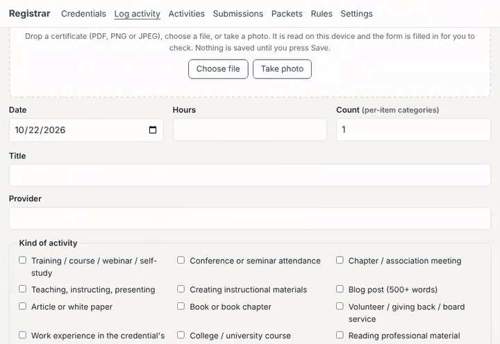 The Log activity screen. A certificate PDF is dropped on the Evidence area; the date, hours, title and provider fill in, each with a confidence note, and the certificate holder is checked against your name. Nothing is saved until you press Save.